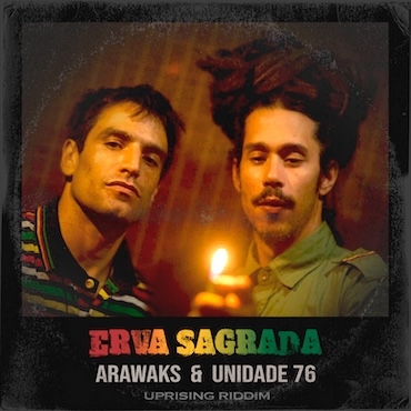 Erva Sagrada - Arawaks & Unidade 76