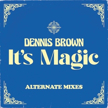 It's Magic - Dennis Brown / King Jammy