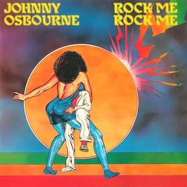 Rock Me Rock Me - Johnny Osbourne