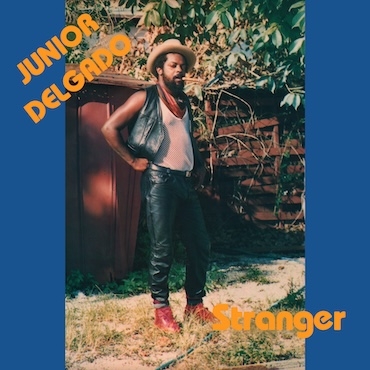 Stranger - Junior Delgado