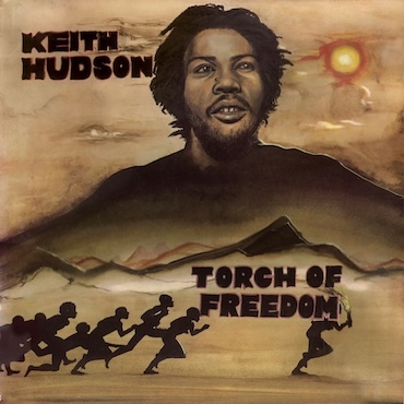 Torch Of Freedom - Keith Hudson