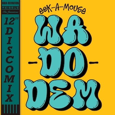 Wa Do Dem - Volcano Singles Mixes - Eek-A-Mouse & Roots Radics