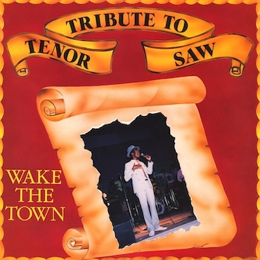 Wake The Town - Tenor Saw