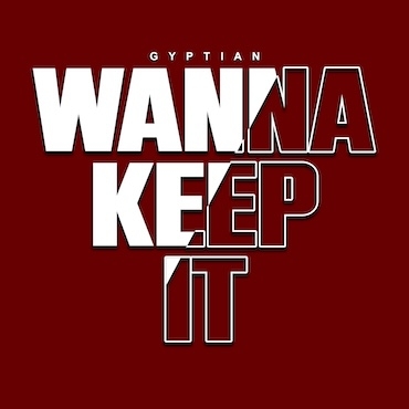 Wanna Keep It - Gyptian