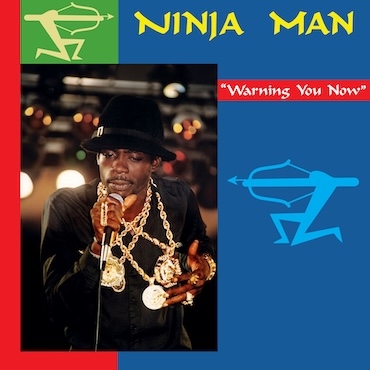 Warning You Now - Ninja Man