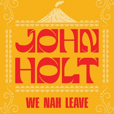 We Nah Leave - John Holt